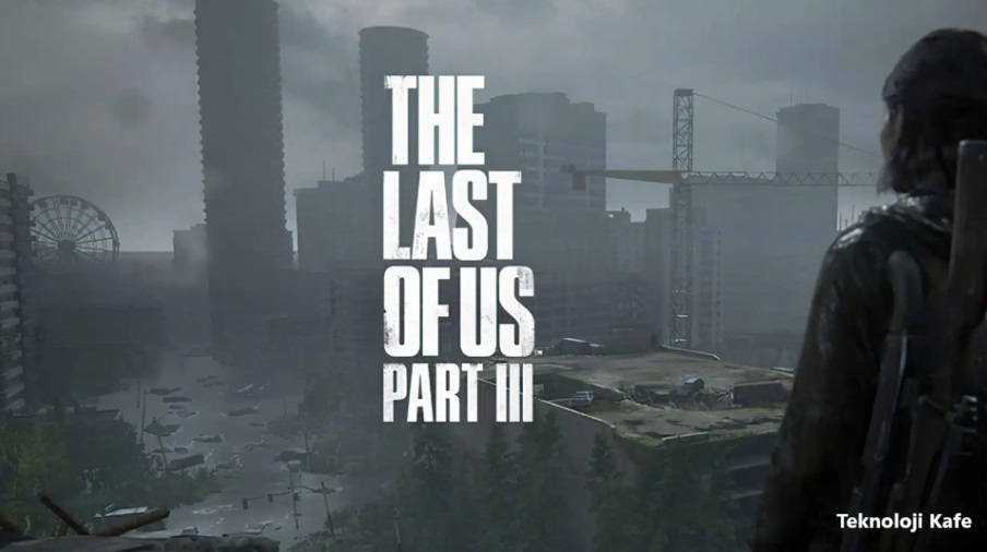 The Last of Us 3: Zombi İstilası Devam Ediyor!